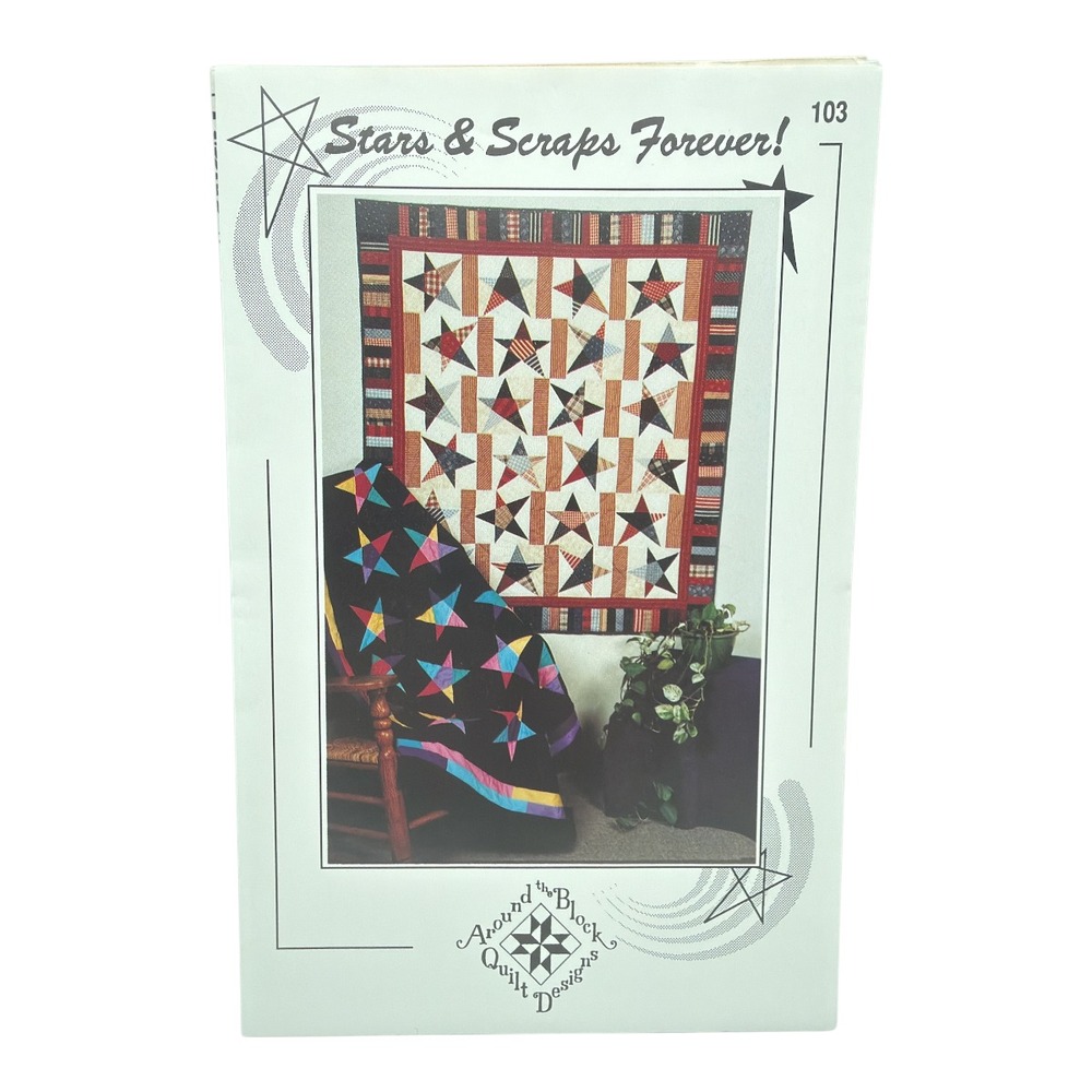 Around the Block Quilt Designs Stars & Scraps Forever 103 NEW Pattern